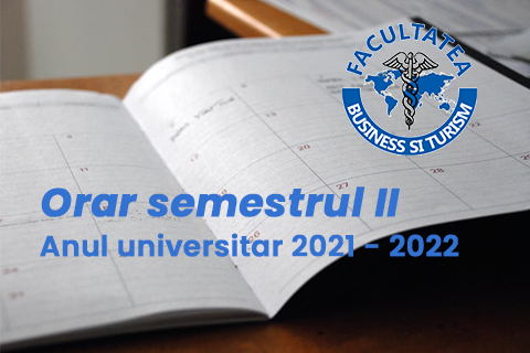 Orar semestrul II – Anul universitar 2021 – 2022