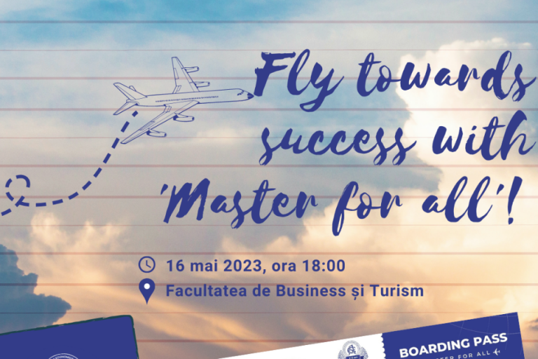 Bine ați venit la bordul aeronavei ”Master for All” cu ruta Licență – Masterat! 